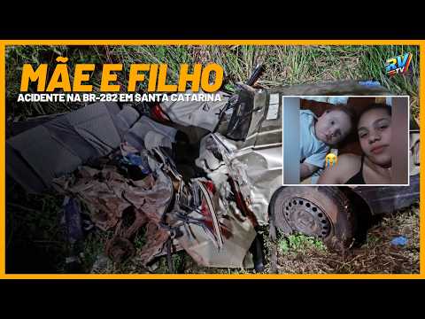 (( TRAGÉDIA EM SC )) Mãe e filho MORREM em acidente grave na BR-282 em Ponte Serrada SC