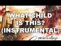 What Child Is This? (Instrumental) - Celebrating Christmas (Instrumentals) - Hillsong