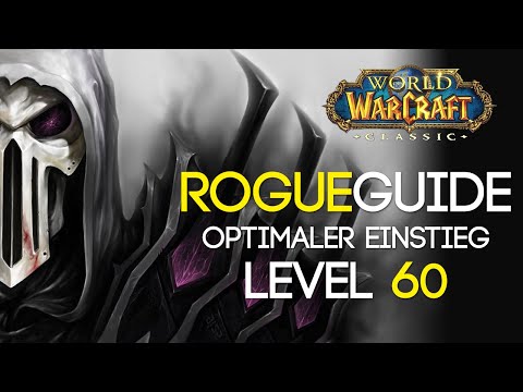 WoW Classic Rogue Guide Der Level 60 Schurke! (Skills, Stats, Skillung, Rotation etc.)