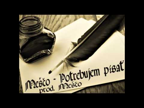 Meščo - Potrebujem písať ( prod. Meščo )