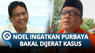 Peringatan Keras Noel ke Menkeu Purbaya  Bisa Dijerat Kasus Hukum: "Hati-hati, Sejengkal Lagi"