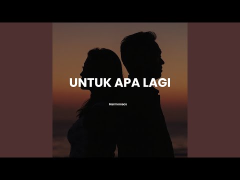 Untuk Apa Lagi