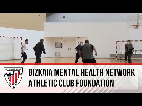 BIZKAIA MENTAL HEALTH NETWORK I ATHLETIC CLUB FOUNDATION