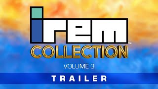Irem Collection Volume 3 | Launch Trailer
