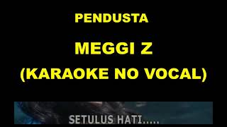 Download lagu PENDUSTA - MEGGI Z (KARAOKE NO VOCAL) mp3