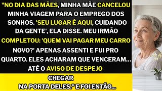 "No Dia das Mães, Ela Cancelou Minha Viagem e Disse: 'Fique'. Três Dias Depois, Se Arrependeu"