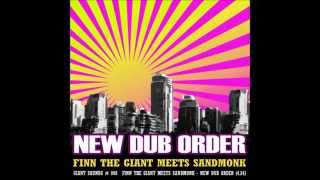 New Dub Order (Finn the Giant meets Sandmonk)
