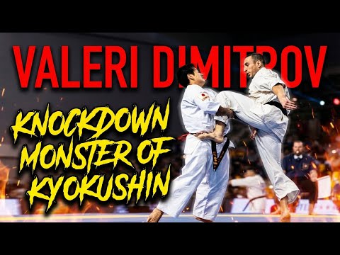 Valeri Dimitrov — Knockdown Monster of Kyokushin Karate