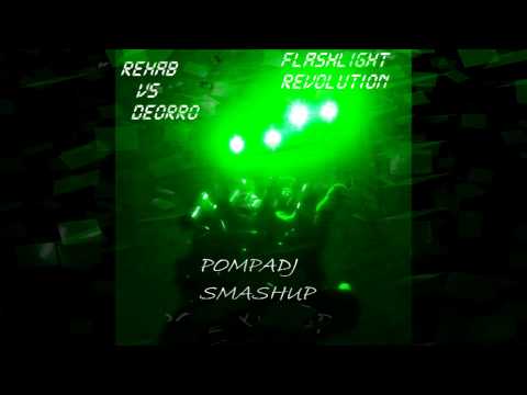 Flashlight Revolution - Rehab Vs Deorro(Pompadj Smashup)