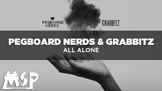 Pegboard Nerds & Grabbitz - All Alone [Sub. Español]