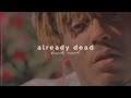 Juice Wrld Already Dead Slowed Reverb