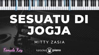 Download lagu Sesuatu Di Jogja - Mitty Zasia | KARAOKE PIANO - FEMALE KEY mp3 Download lagu Sesuatu Di Jogja - Mitty Zasia | KARAOKE PIANO - FEMALE KEY mp3