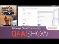 Genesys Cloud Community Q&A Show - Episode 1