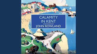 Chapter 11.8 &amp; Chapter 12.1 - Calamity in Kent