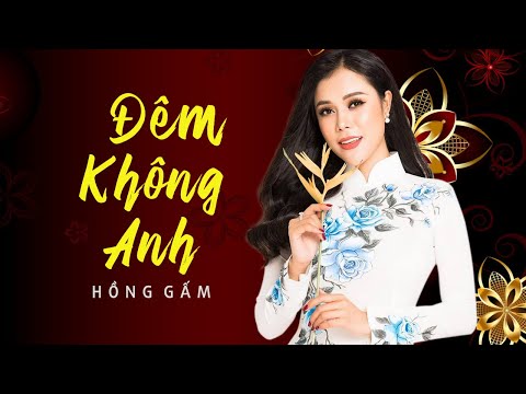 Đêm không anh - Hồng Gấm