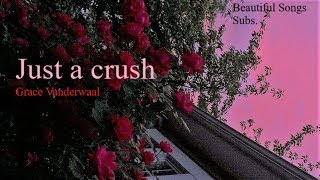 Grace Vanderwaal - Just a crush (lyric)