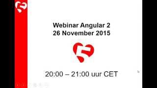 Kennismaken met Angular 2 - Webinar 26-11-2015