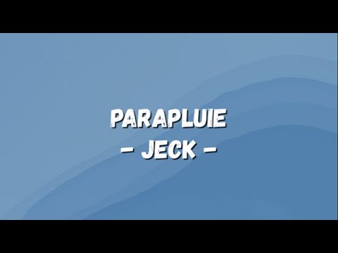 Jeck - Parapluie (lyrics)