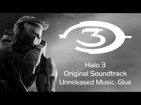 Halo 3 Original Soundtrack: Unreleased Music: Glue (All Ambient Tracks)