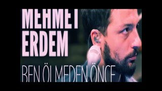 Mehmet Erdem-Ben Ölmeden Önce(cover)