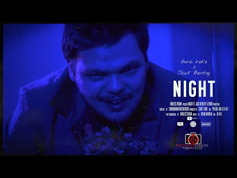 Gora Ireke x Jack Bentley - Night | Shot By Cameraman4TheTrenches