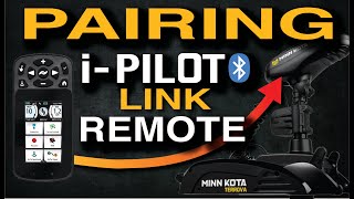How to Pair Remote | Minn Kota I-Pilot Link Bluetooth