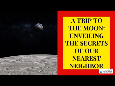 A Trip to the Moon: Unveiling the Secrets of Our Nearest Neighbor