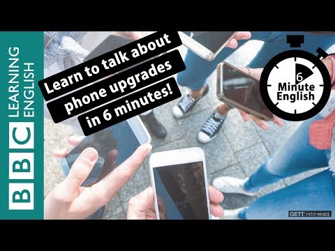 BBC 六分鐘英文 - 六分鐘聊聊手機升級 (Learn to talk about mobile phone upgrades in 6 minutes)