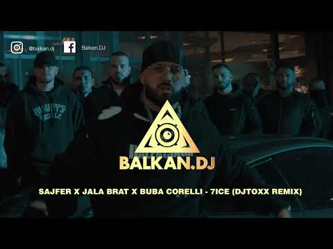 Sajfer x Jala Brat x Buba Corelli - 7ICE (DJ ToXx Remix)
