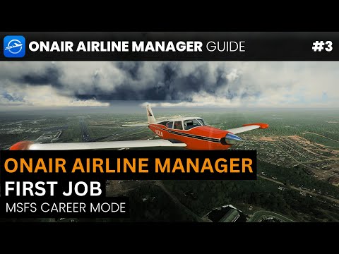OnAir Airline Manager Tutorial #3: First Job | CAREER MODE for MSFS 2020