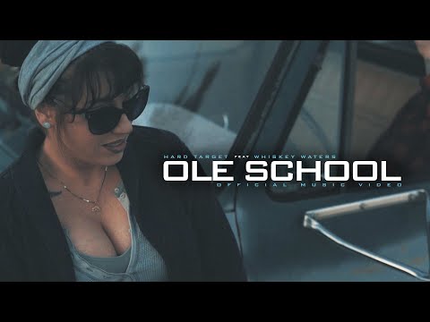 Hard Target - Ole School feat Whiskey Waters (Official Music Video)