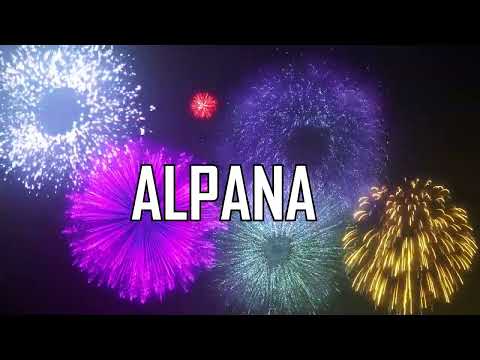 HAPPY BIRTHDAY ALPANA !