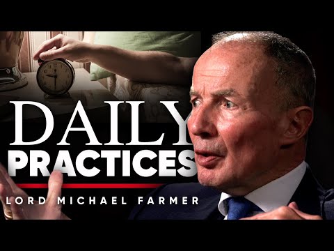 毎日の実践。精神的にも身体的にもアクティブな状態を維持するために、私はどのようなリズムに入るのか - マイケル・ファーマー卿 (DAILY PRACTICES: What Rhythms I Get Into To Stay Mentally & Physically Active - Lord Michael Farmer)