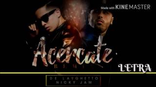 ACÉRCATE REMIX LETRA- DE LA GHETTO FT NICKY JAM