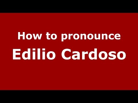 How to pronounce Edilio Cardoso (Spanish/Argentina) - PronounceNames.com