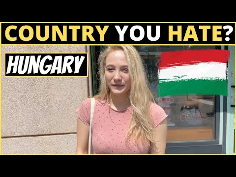 Which Country Do You HATE The Most? | HUNGARY
