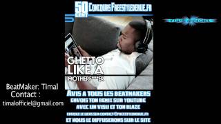 Ghetto Like A Mother Fucker 50 Cent Prod by  *** TIMAL ***