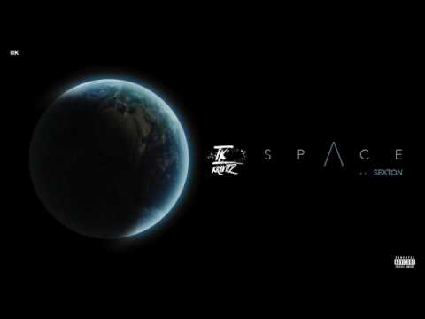 TK Kravitz - Space ft. Sexton [Official Audio]