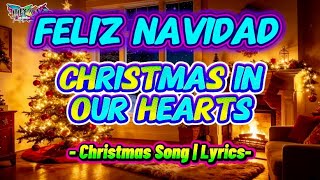 Feliz Navidad || Christmas in our Hearts - Christmas Song | Lyrics 🧚🏻‍♀️🎄