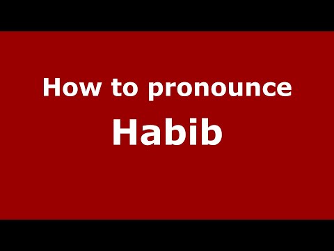 How to pronounce Habib