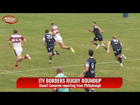 ITV BORDERS RUGBY ROUNDUP - SELKIRK v WATSONIANS - 30.8.25