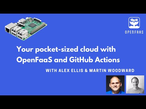 Your pocket-sized cloud with OpenFaaS and GitHub Actions