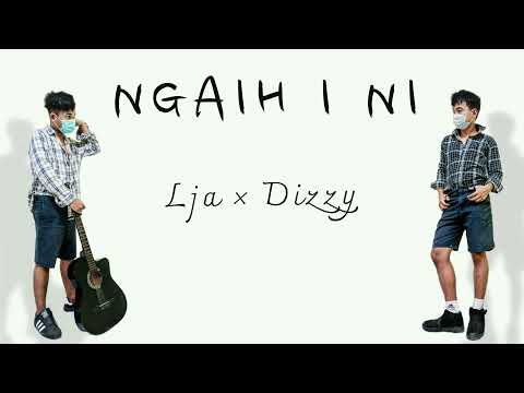Lja x Dizzy - Ngaih i ni Prod. by Jboy