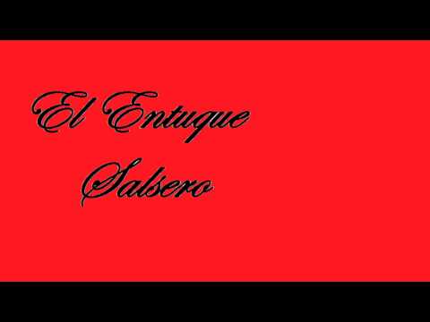 Solo tu y yo -  Willie Gonzalez (El Entuque Salsero)
