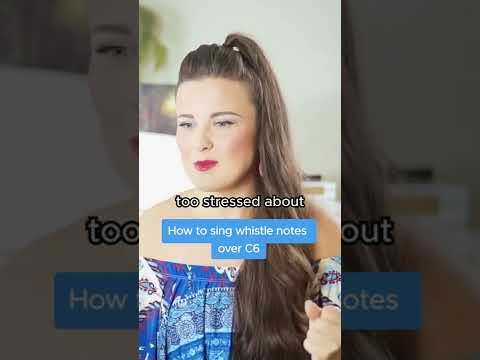 Sing Whistle Notes Over C6!