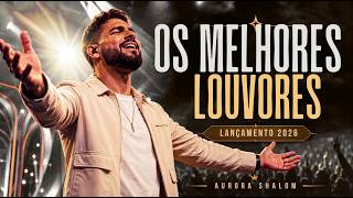 Os Melhores Louvores Gospel 2026 | Adoração que Toca a Alma