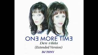 One More Time - Den Vilda (Extended Version - DJ Tony)