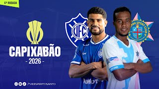 Capixabão Série A 2026 | 6ª Rodada | Vitória x Capixaba | 01/02/2026 | 15h