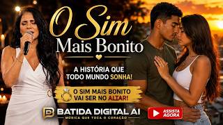 O SIM MAIS BONITO ❤️ | A História de Amor Que Todo Casal Sonha ❤️ | Batida Digital AI