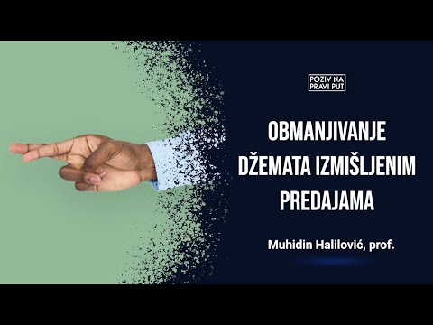 OBMANJIVANJE DŽEMATA IZMIŠLJENIM PREDAJAMA - Muhidin Halilović, prof. ᴴᴰ┇Poziv na pravi put